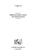 Medieval Arabic culture and administration C.E. Bosworth.