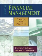 Financial management : theory and practice Eugene F. Brigham, Michael C. Ehrhardt.