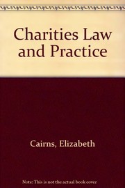 Charities : law and practice Elizabeth Cairns.