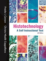 Histotechnology : a self instructional text Freida L. Carson, Christa Hladik Cappellano.