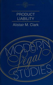 Product liability Alistair M. Clark.