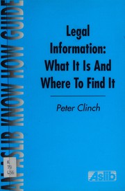 Legal information : what it is and where to find it Peter Clinch.