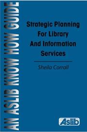 Strategic planning for library and information services Sheila Corrall.