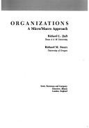 Organizations  : a micro/macro approach Richard L. Daft, Richard M. Steers..
