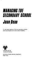 Managing the secondary school Joan Dean.