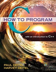 C : how to program with an introduction to C++ Paul Deitel, Harvey Deitel.
