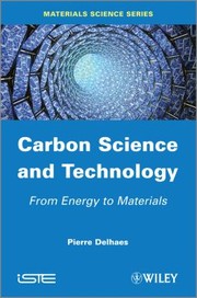 Carbon science and technology : from energy to materials Pierre Delhaes.