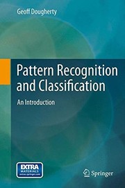 Pattern recognition and classification : an introduction Geoff Dougherty.