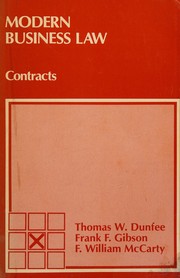 Modern business law : contracts Thomas W. Dunfee, Frank F. Gibson, F.William McCarty..