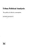Urban political analysis  : the politics of collective consumption Patrick Dunl Eavy.