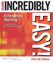 Emergency nursing made incredibly easy! adapted for the UK by Mark Edwards and Dr Pauline Griffiths.