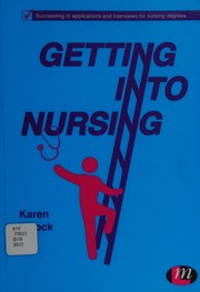 Getting into nursing Karen Elcock.