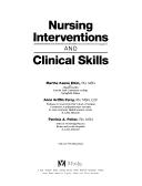 Nursing interventions and clinical skills Martha Keene Elkin, Anne Griffin Perry, Patricia A. Potter.