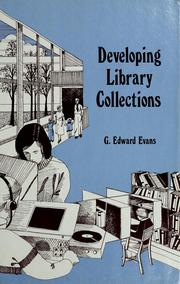 Developing library collections G. Edward Evans.