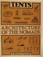 Tents : architecture of the nomads Torvald Faegre ; illustrated by the author.