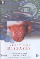 Infectious diseases W. Edmund Farrar, Martin J. Wood, John A. Innes, Hugh Tubbs.