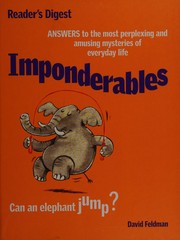 Imponderables : answers to the most perplexing and amusing mysteries of everyday life David Feldman..