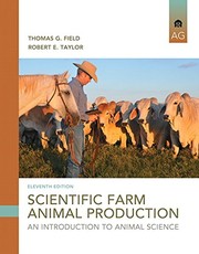 Scientific farm animal production : an introduction to animal science Thomas G. Field, Robert E. Taylor.