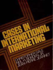 Cases in international marketing Christopher Gale, Neil H. Borden, Jean-Pierre Jeannet.