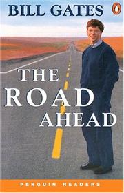 The road ahead Bill Gates with Nathan Myhrvold, Peter Rinearson.