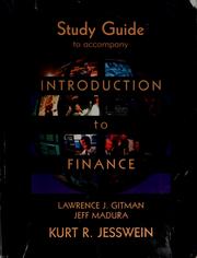 Study guide to accompany introduction to finance Lawrence J. Gitman, Jeff Madura, Kurt R. Jesswein.