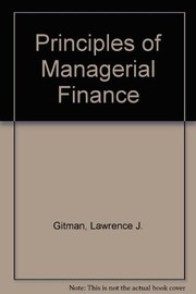 Principles of managerial finance Lawrence J. Gitman.