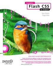 Foundation Flash CS5 for designers Tom Green and Tiago Dias ; technical reviewers: Cheridan Kerr, Kristian Besley.