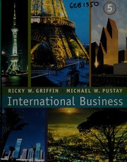 International business Ricky W. Griffin, Michael W. Pustay.