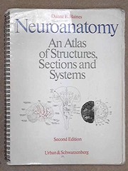Neuroanatomy : an atlas of structures and systems Duane E. Haines.