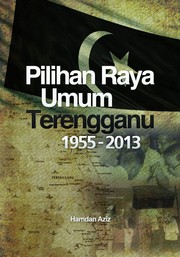 Pilihan raya umum Terengganu 1955-2013 Hamdan Aziz.