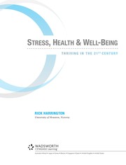Stress, health & well-being : thriving in the 21st century Rick Harrington.