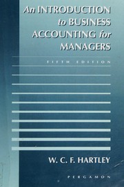 An introduction to business accounting for managers by W. C. F. Hartley.