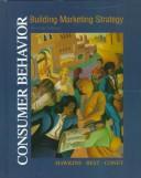 Consumer behavior : building marketing strategy Del I. Hawkins, Roger J. Best, Kenneth A. Coney.
