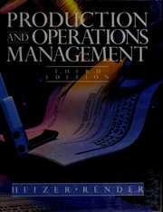 Production and operations management : strategies and tactics Jay Heizer, Barry, Render.