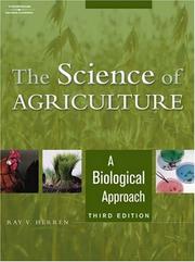 The science of agriculture : a biological approach Ray V. Herren.