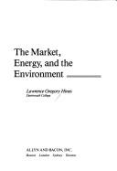 The market, energy, and the environment Lawrence Gregory Hines.