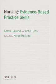 Nursing : evidence-based practice skills Karen Holland and Colin Rees.
