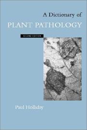 A dictionary of plant pathology Paul Holliday.