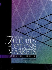 Introduction to futures and options markets John C. Hull.