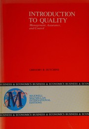 Introduction to quality  : control, assurance, and management Gregory B. Hutchins.
