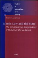 Islamic law and the state : the constitutional jurisprudence of Shihab al-Din al-Qarafi Sherman A. Jackson.