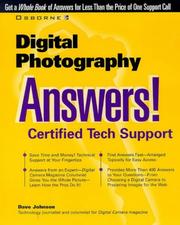 Digital photography  : answers!  : answers!  : certified tech support Dave Johnson.