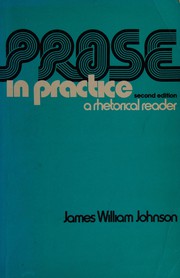 Prase in practice a rhetorical reader James William Johnson.