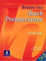How to teach pronunciation Gerald Kelly.