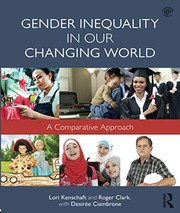 Gender inequality in our changing world : a comparative approach Lori Kenschaft and Roger Clark, with Desire´e Ciambrone.