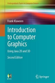 Introduction to computer graphics : using Java 2D and 3D Frank Klawonn.