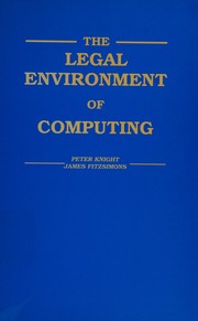The legal environment of computing Peter Knight, James Fitzsimons.