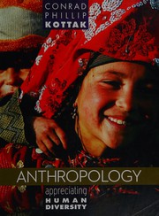 Anthropology : appreciating human diversity Conrad Phillip Kottak.