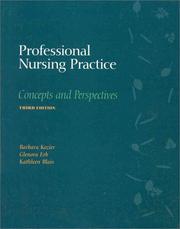 Professional nursing practice  : concepts and perspectives Barbara Kozier, Glenora Erb, Kathleen Blais.