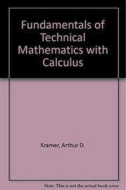Fundamentals of technical mathematics with calculus Arthur D. Kramer.